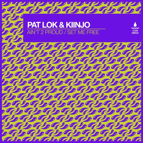 Pat Lok, Kiinjo - Ain't 2 Proud - Set Me Free